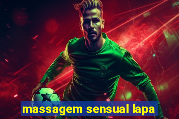 massagem sensual lapa